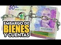 EMBARGO DE SUELDOS, CUENTAS Y BIENES EN COLOMBIA