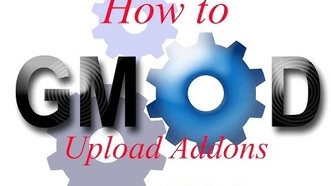 How to upload addons onto Garry