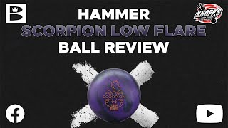 Hammer Scorpion Low Flare Ball Review!!!