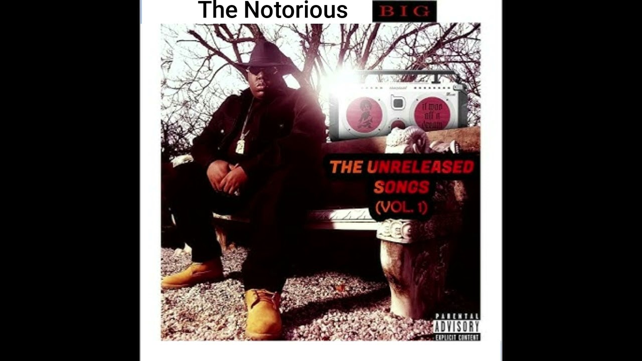 The Notorious B.I.G. - The Unreleased Songs Vol. 1 (199X) - YouTube