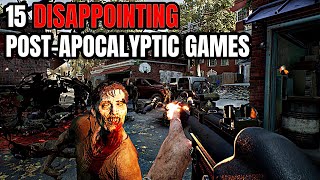 15 Most DISAPPOINTING Post-Apocalyptic Games