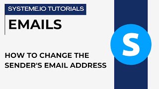 How to change the sender's email address | systeme.io tutorials