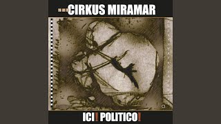 Video thumbnail of "Cirkus Miramar - Vem skjuter duvor med k-pist"