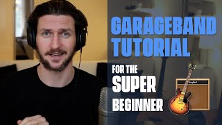 GarageBand Tutorial  Complete Course  [Everything You Need To Know For The SUPER Beginner]