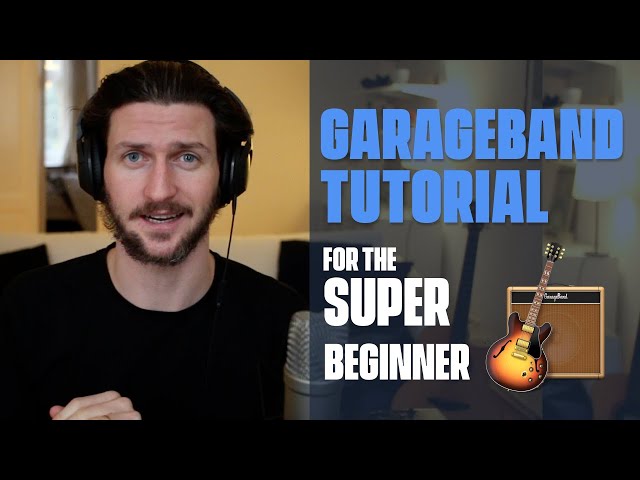 GarageBand Tutorial - Complete Course - [Everything You Need To Know For The SUPER Beginner] class=