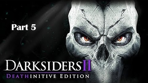 Darksiders II PS5 No Commentary Walkthrough Part 5