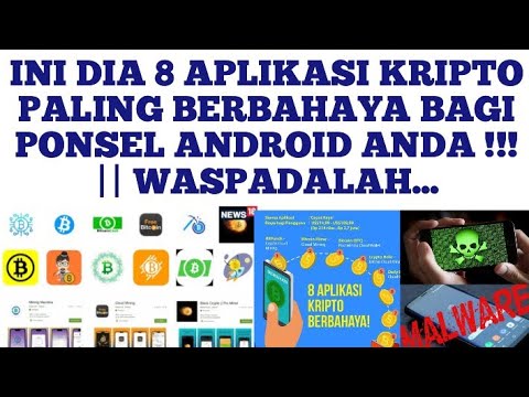 INI DIA 8 APLIKASI KRIPTO PALING BERBAHAYA BAGI PONSEL ANDROID ANDA !!! WASPADALAH