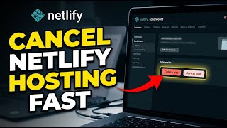 How to Cancel Netlify Hosting Account - Quick Tutorial