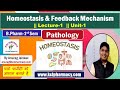 Homeostasis & Feedback Mechanism || L-1 Unit-1 Pathology