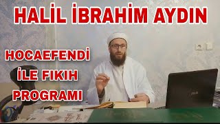 Hali̇l İbrahi̇m Aydin Hocaefendi̇ İle Fikih Programi 137Bölüm