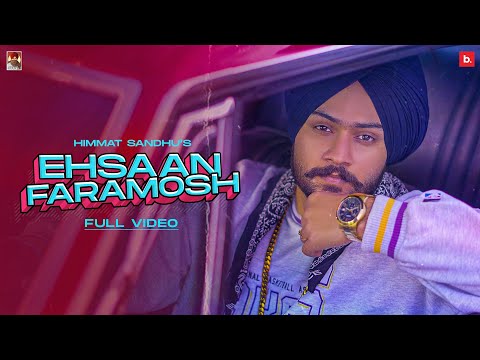 Ehsaan Faramosh (Official Video) - @Himmat Sandhu  - Haakam