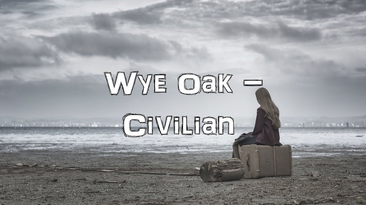 wye-oak-civilian-acoustic-cover-lyrics-karaoke-youtube