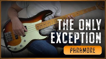 PARAMORE - The Only Exception (Bass Cover + Tabs)