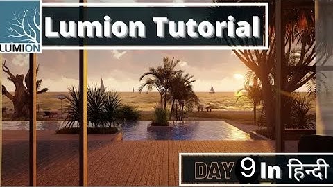 Lumion Tutorial for beginners in hindi - Day 9 - Advanced Options