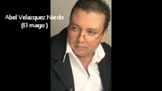 Abel Velasquez "el mago " - Canción pequeña chords