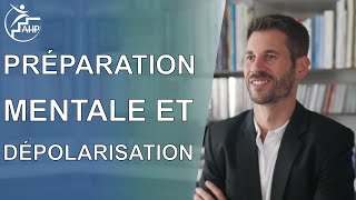 La préparation mentale et la dépolarisation !