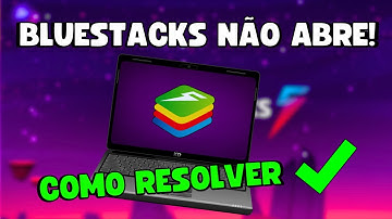 BLUESTACKS 5 NÃO ABRE (COMO RESOLVER) 💻✅️