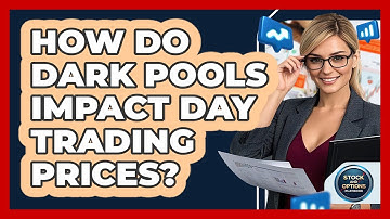 How Do Dark Pools Impact Day Trading Prices? - Stock and Options Playbook