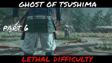 GHOST OF TSUSHIMA Lethal Difficulty Walkthrough Part 6 (the heavenly strike)