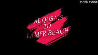 Al Qusais to Lamer Beach