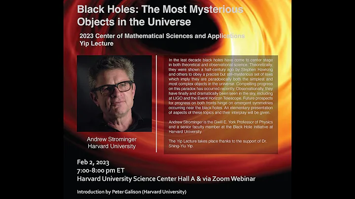 Andrew Strominger | Black Holes: The Most Mysterio...