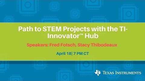 Webinar: Path to STEM Projects With the TI-Innovator Hub