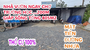 MS:25194 Đang điêu đứng bán nhanh nhà vườn giáp sông mát mẻ - Thổ cư 100% mặt tiền nhựa ngay chợ...