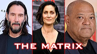 THE MATRIX Cast Then and Now | Real Name and Real Age