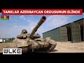 Ermenistan'ın terk ettiği tank ve mühimmatlar, Azerbaycan Silahlı Kuvvetleri'nin eline geçti