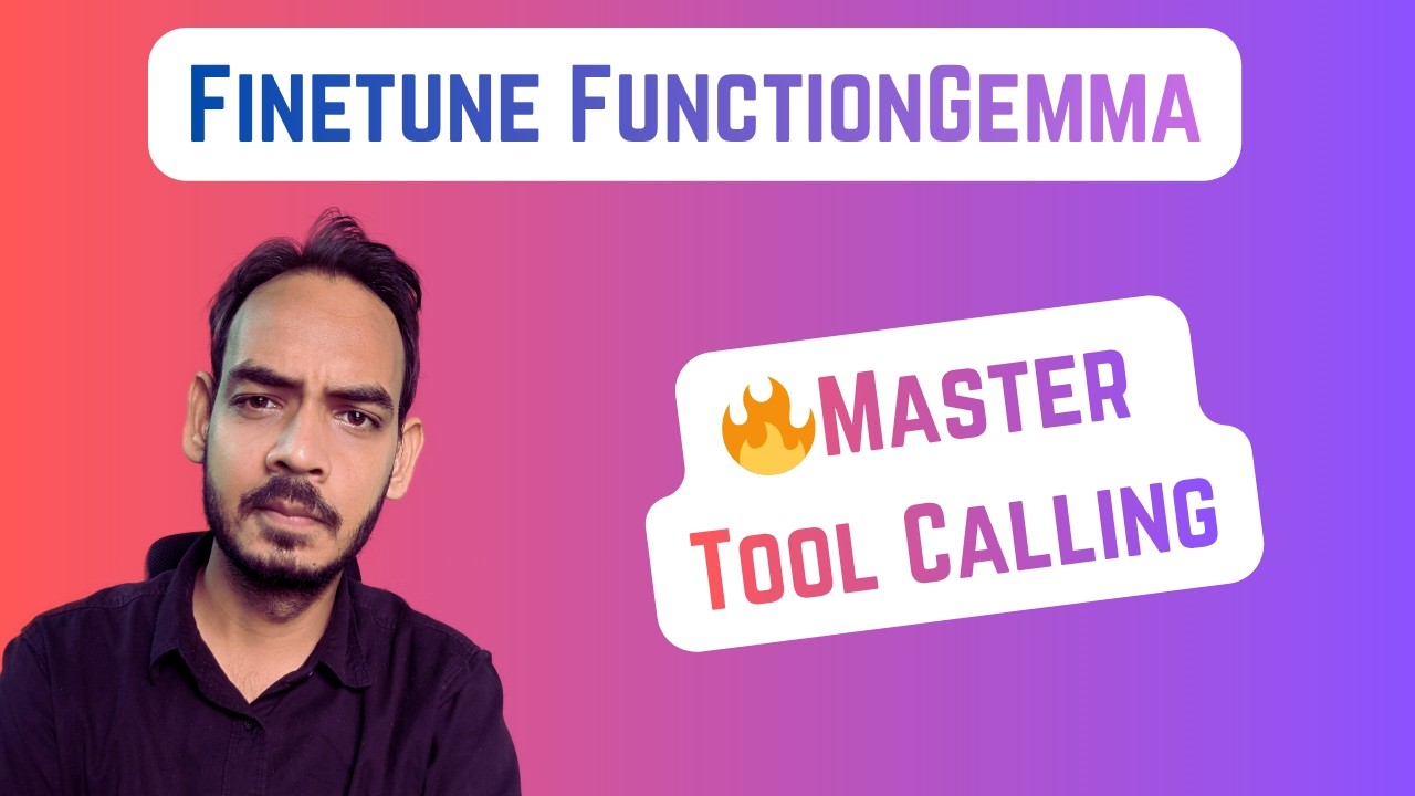 🚀 Fine-tuning FunctionGemma For Tool Calling | Teaching Tool Selection ...