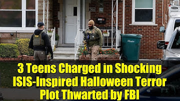 3 Teens Charged in Shocking ISIS-Inspired Halloween Terror Plot Thwarted by FBI