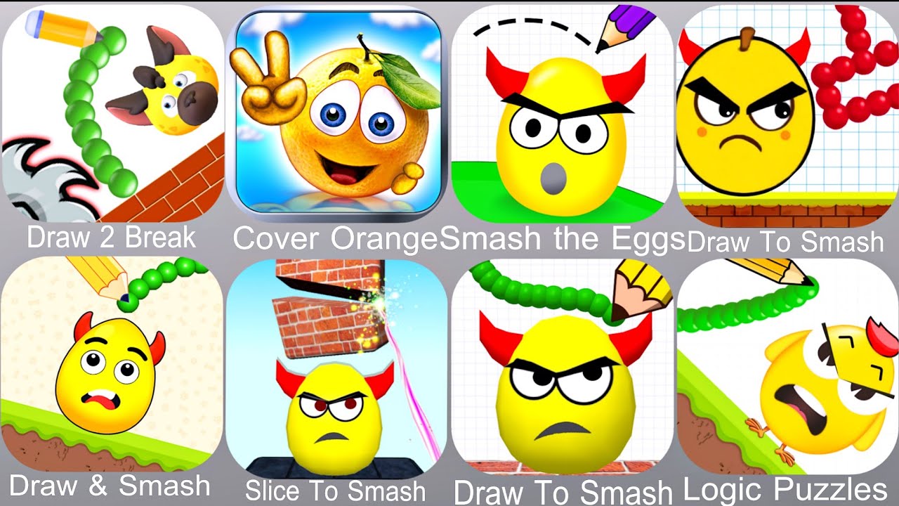 Draw 2 Break,Cover Orange,Smash the Eggs,Draw To Smash,Draw & Smash,Slice To Smash,Logic Puzzles
