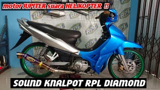 CEK SOUND KNALPOT RPL DIAMOND DI JUPITER BURHAN !