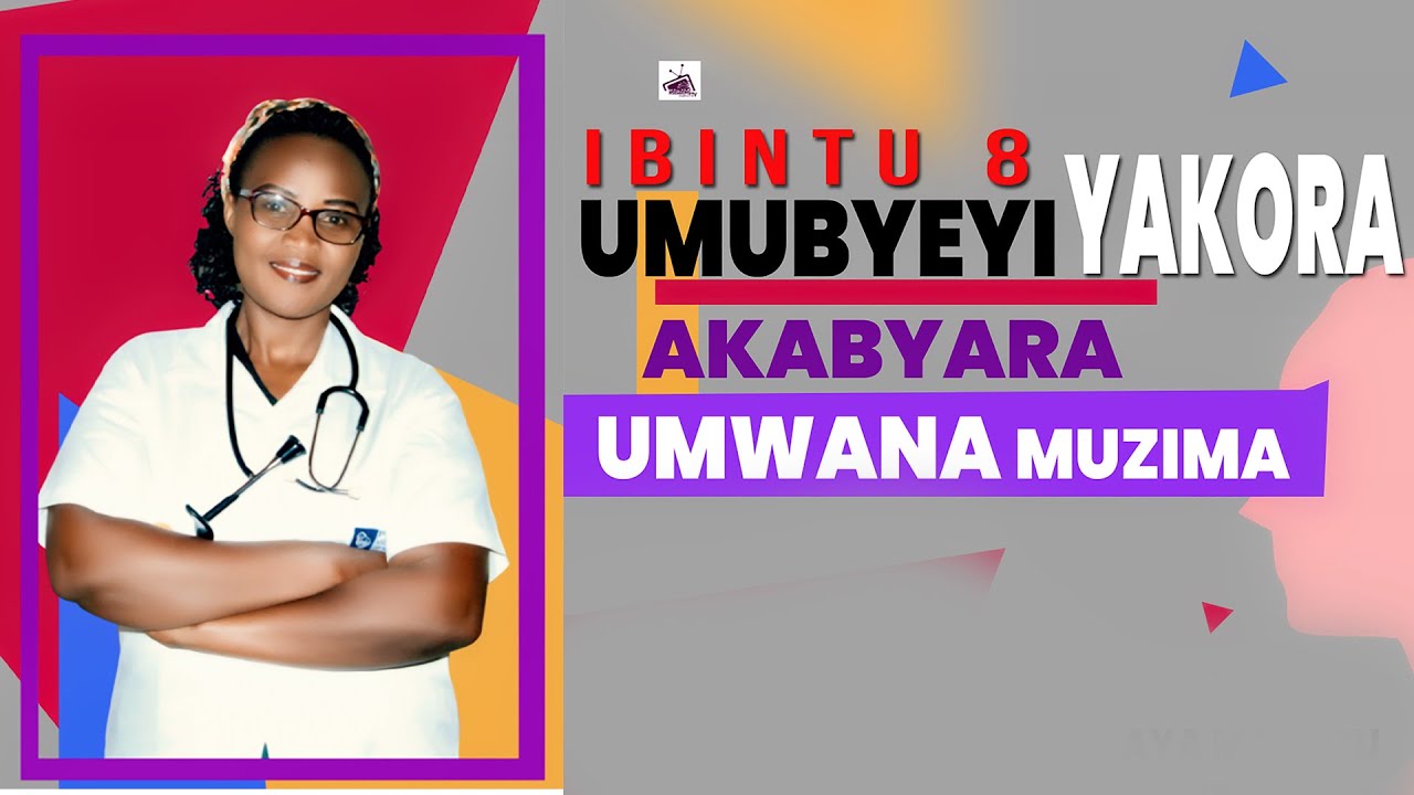 ibintu 8 umugore utwite yitaho Akabyara umwana muzima, udafite ubusembwa