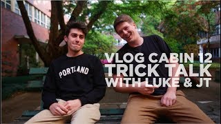 CLYW Vlog Cabin - Trick Talk w/Luke & JT