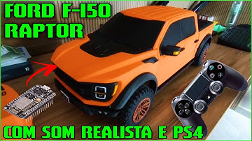 FORD F-150 RAPTOR feita em 3D com ESP32 Som Realista e Controle de PS4 + Bate Papo e Dúvidas!
