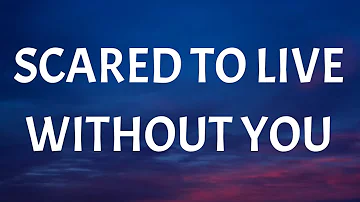 Morgan Wallen - Scared to Live Without You (Lyrics)