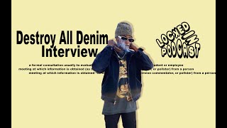 Destroy All Denim Interview