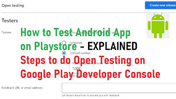 How to do Open testing of an android app on playstore using Google Play Developer Console in 2022!
