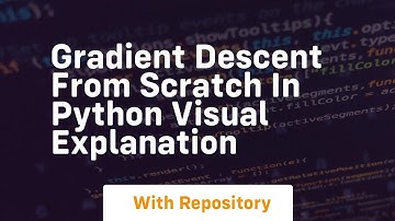 Gradient descent from scratch in python visual explanation