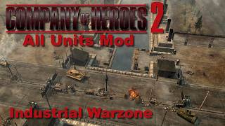 [Company of Heroes 2] Industrial Warzone (All Units Mod)