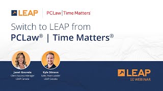 LEAP Webinar: Switch from PCLaw® | Time Matters®