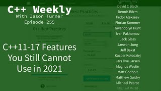C++ Weekly - Ep 255 - C++11-17 Features You Still Cannot Use in 2021