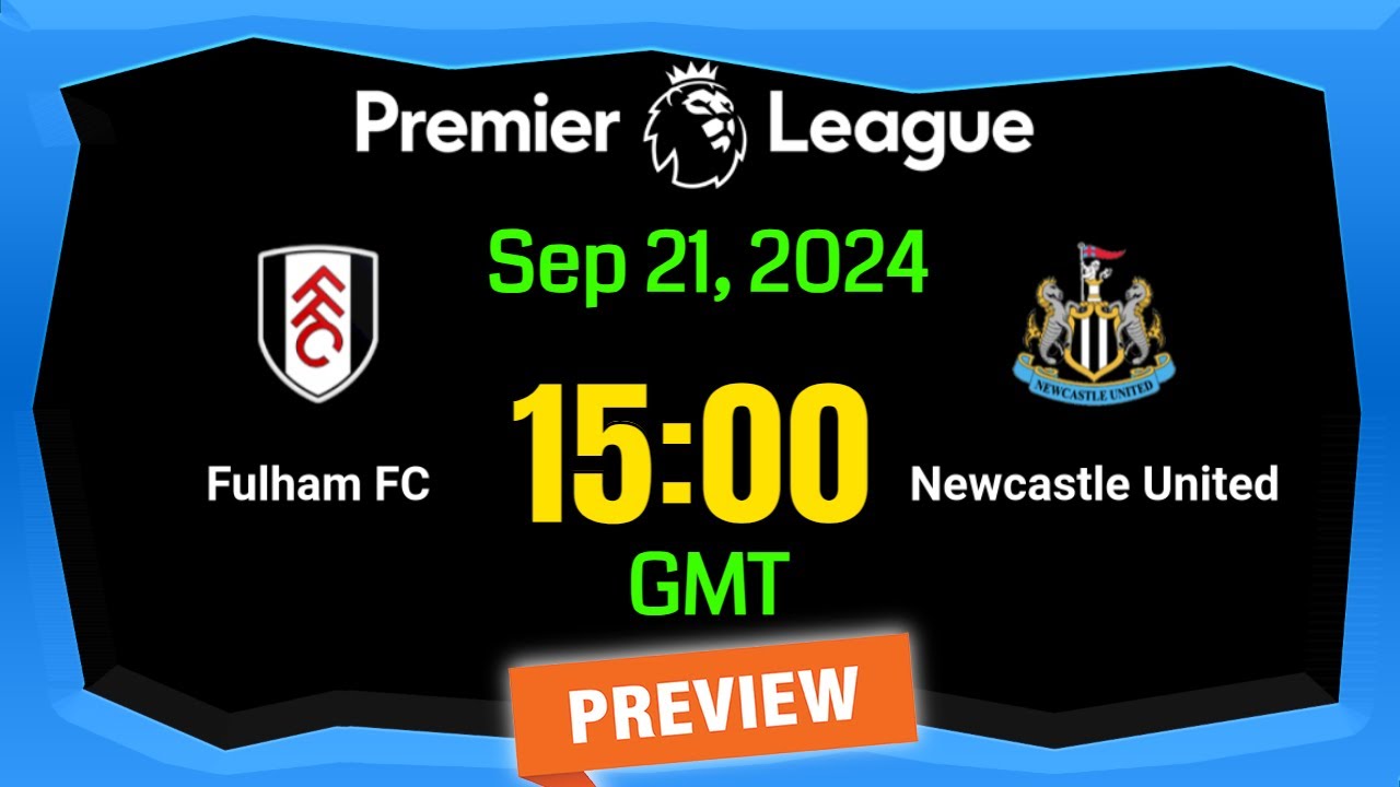 Premier League | Fulham vs. Newcastle United - prediction , team news ...