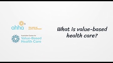 What is value-based health care?