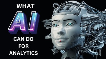 What AI Can Do For Your Analytics?