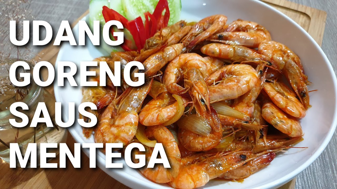 RESEP SIMPLE MASAK SEAFOOD DI RUMAH, UDANG SAUS MENTEGA ...