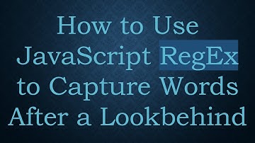 How to Use JavaScript RegEx to Capture Words After a Lookbehind