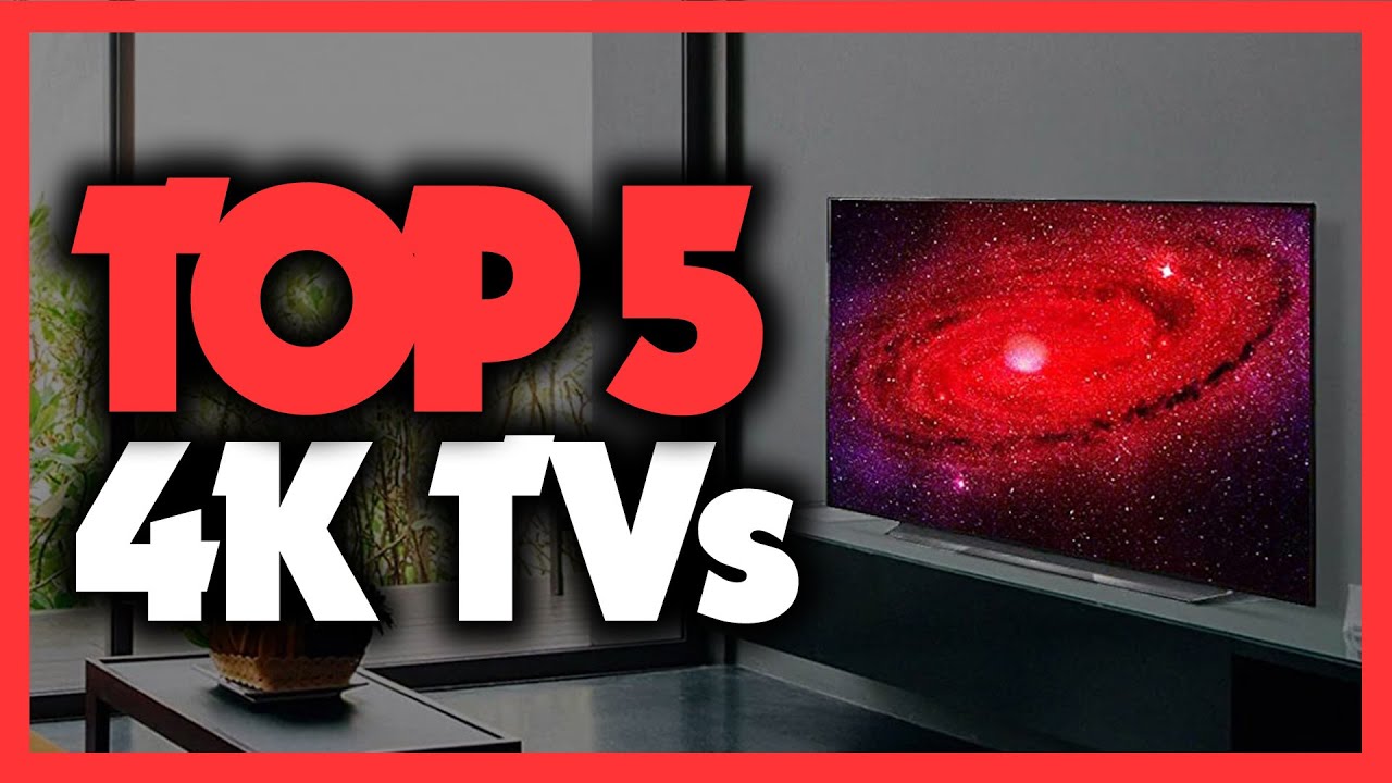 Best 4K TVs in 2020 [Top 5 TV Picks For Movies, Sports & More] YouTube