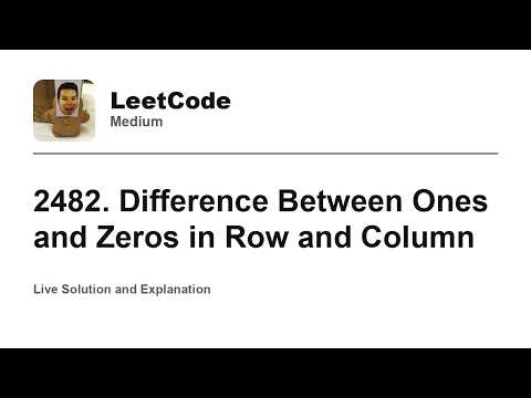 2482. Difference Between Ones and Zeros in Row and Column (Leetcode Medium)